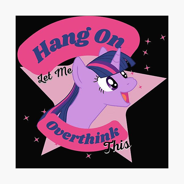 Item preview, Hold On, Let Me Overthink This with Twilight Sparkle from mlp designed and sold by Saignus.