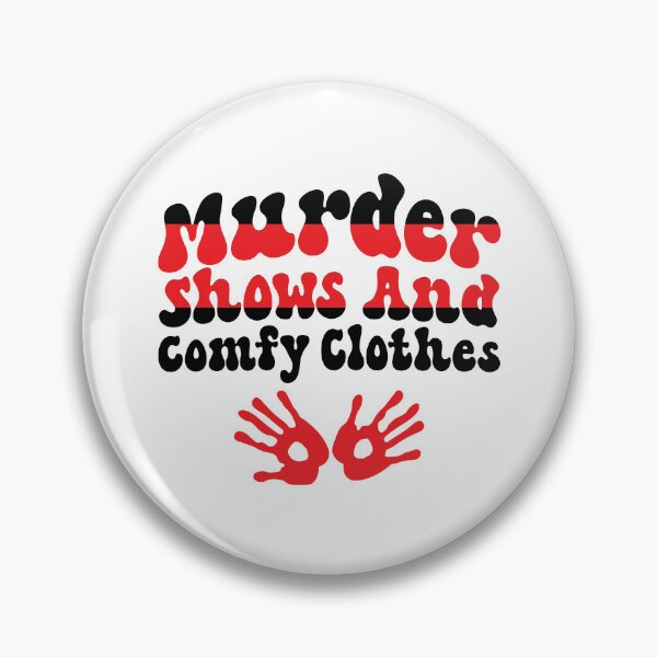 Item preview, Murder Shows and Comfy clothes designed and sold by BuxomBabe21.