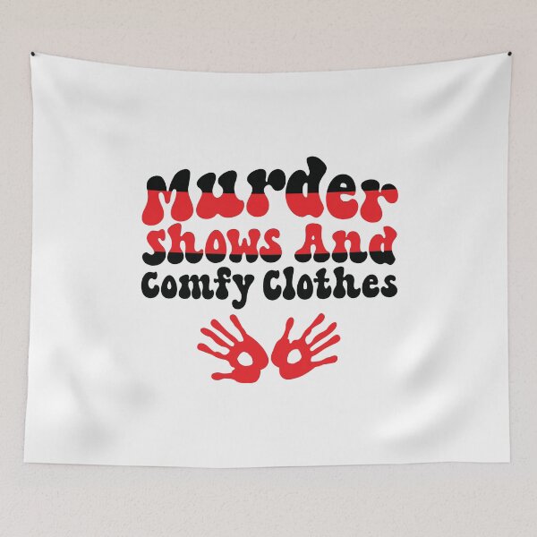 Item preview, Murder Shows and Comfy clothes designed and sold by BuxomBabe21.