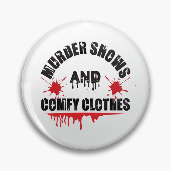 Item preview,  Murder Shows and Comfy clothes designed and sold by BuxomBabe21.