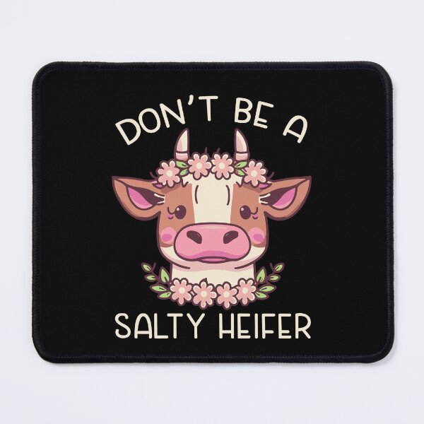 Item preview, Funny Cow Don't Be A Salty Heifer designed and sold by TrendTastic.