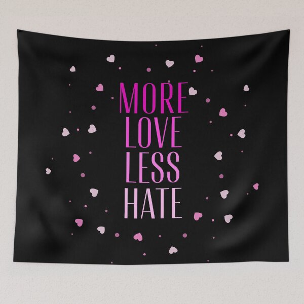 Item preview, More love less hate motivational design designed and sold by DigitalMagShop.