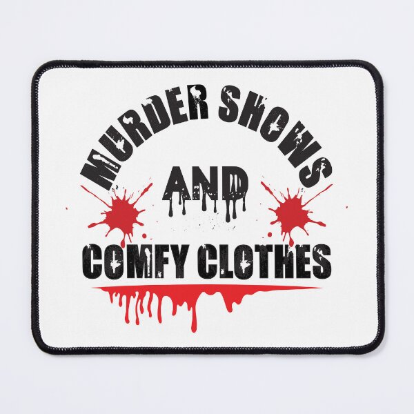 Item preview, Murder Shows and Comfy clothes designed and sold by BuxomBabe21.