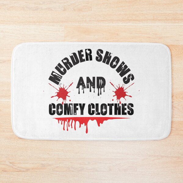 Item preview,  Murder Shows and Comfy clothes designed and sold by BuxomBabe21.
