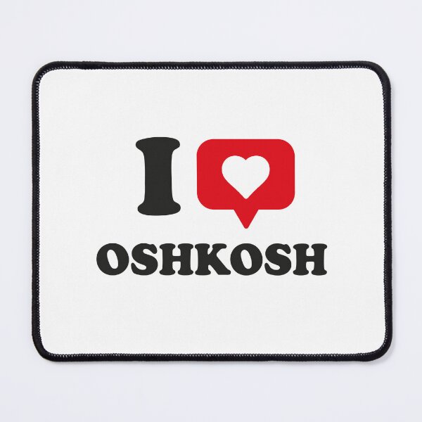 Item preview, I Love Oshkosh, I Heart Oshkosh, Hometown Oshkosh, Wisconsin designed and sold by Danylo Mikhnievych.