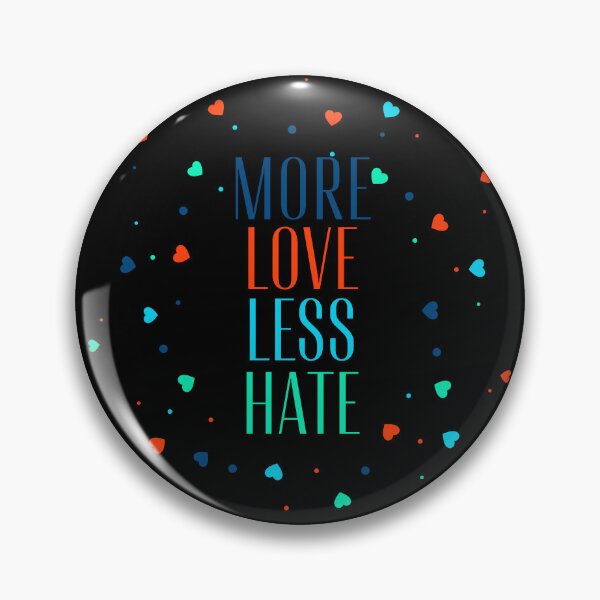Item preview,  More love less hate motivational design designed and sold by DigitalMagShop.