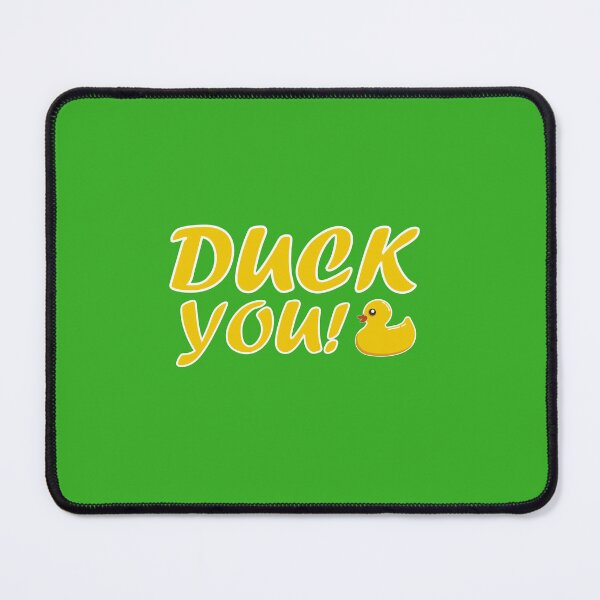 Item preview, Duck You! - Funny designed and sold by theliftedguru.