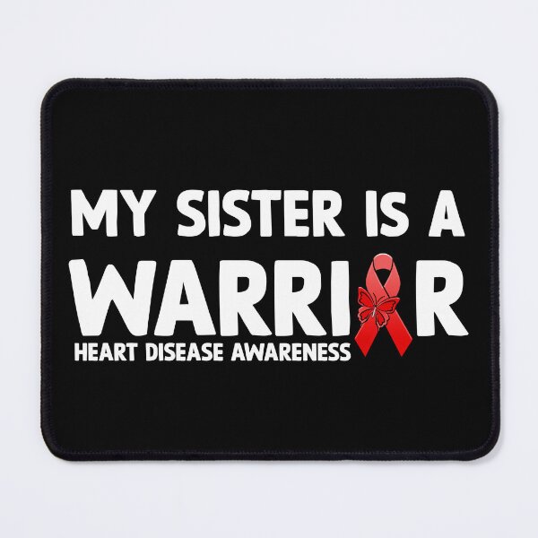 Item preview, Heart Disease Awareness Quote: My Sister Is A Warrior, CHD designed and sold by AMINE ★★★★★.