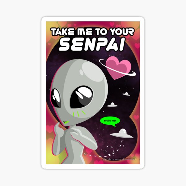 Take me to your Senpai Sticker