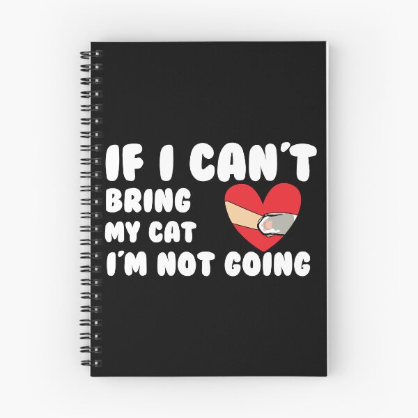 Item preview, If I can’t Bring my cat I’m not doing designed and sold by AnimalsSpace.