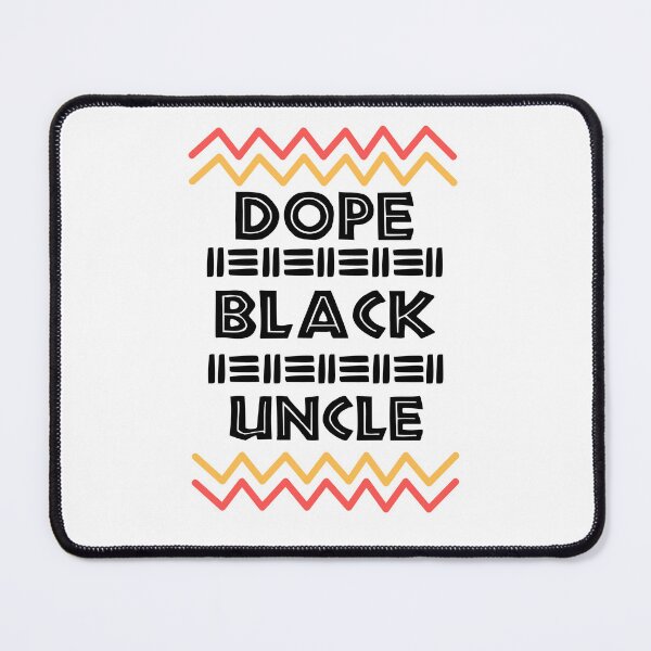 Item preview, DOPE BLACK UNCLE Black History Month designed and sold by scoutsunlimited.