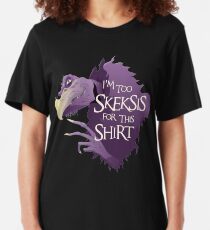 "I'm too Skeksis for this shirt" Dark Crystal Chamberlain Slim Fit T-Shirt