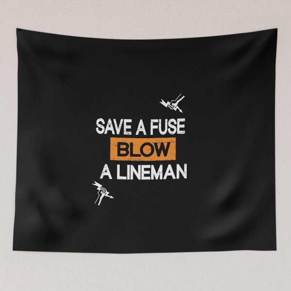 Item preview,  Save A Fuse Blow A Lineman  designed and sold by SOUFIANE1991.