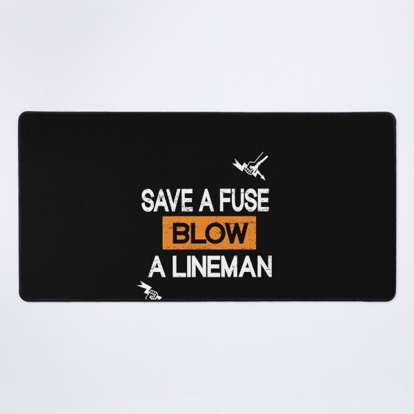 Item preview, Save A Fuse Blow A Lineman designed and sold by SOUFIANE1991.