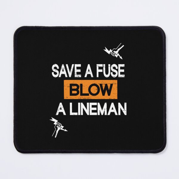 Item preview, Save A Fuse Blow A Lineman designed and sold by SOUFIANE1991.