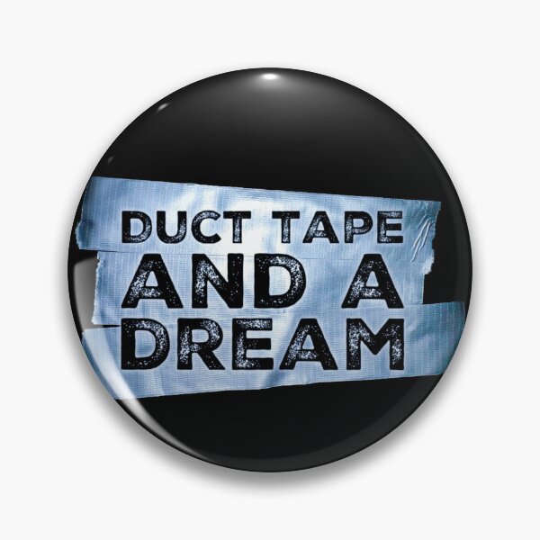 Item preview, Duct Tape and a Dream designed and sold by homesteadswag.