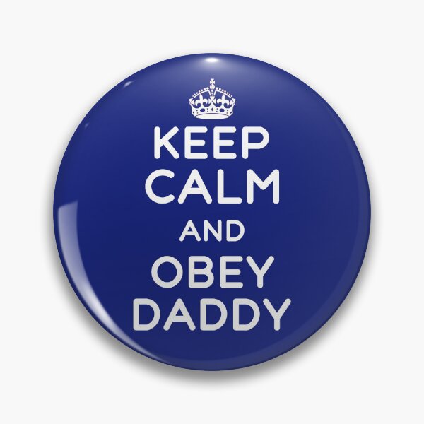 Item preview, Keep Calm And Obey Daddy Funny Submissive Kinky Quote designed and sold by SharpThreadZ.