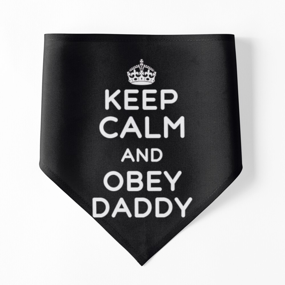 Keep Calm And Obey Daddy Funny Submissive Kinky Quote Pin for Sale by  SharpThreadZ | Redbubble