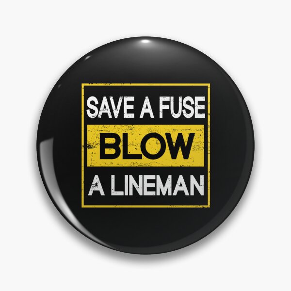 Item preview,  Save A Fuse Blow A Lineman  designed and sold by SOUFIANE1991.