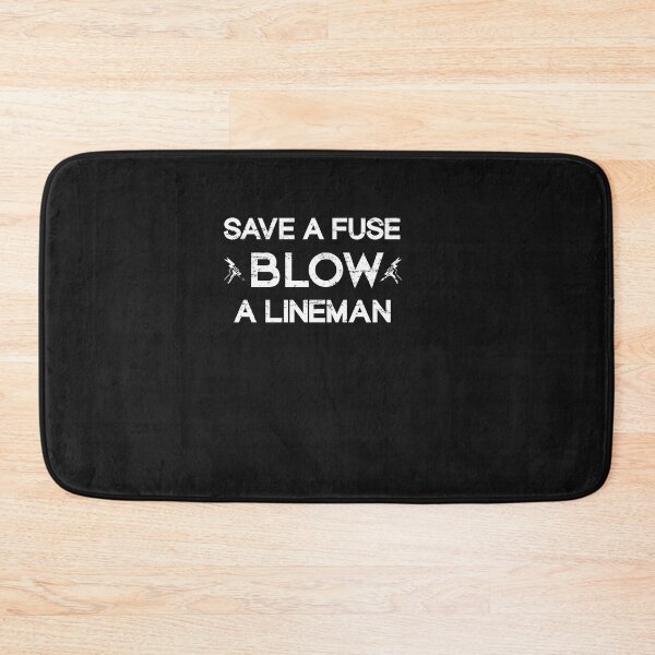 Item preview,  Save A Fuse Blow A Lineman  designed and sold by SOUFIANE1991.
