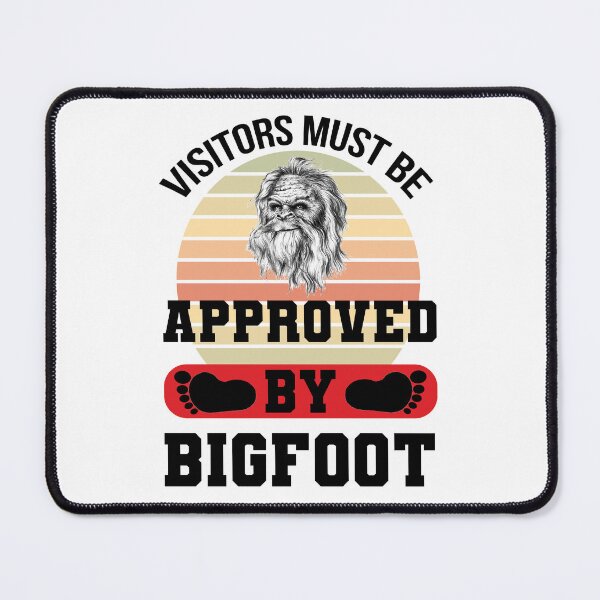 Item preview, Visitors Must Be Approved By Bigfoot Design designed and sold by jglawson676.