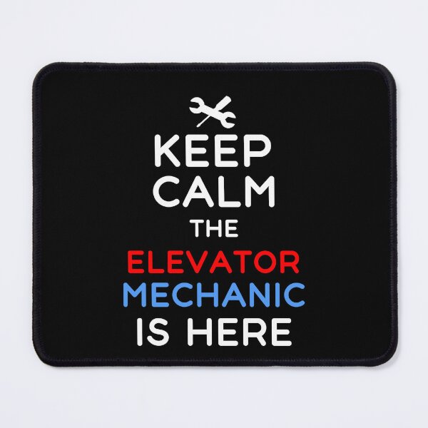 Item preview, Keep Calm The Elevator Mechanic Is Here Funny Elevator Mechanic Humor designed and sold by SharpThreadZ.