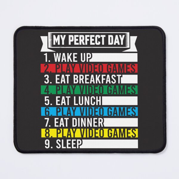Item preview, Play video games - my perfect day designed and sold by professorguru.