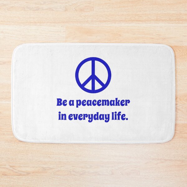Item preview, Be A Peacemaker In Everyday Life  designed and sold by CrankyOldDude.