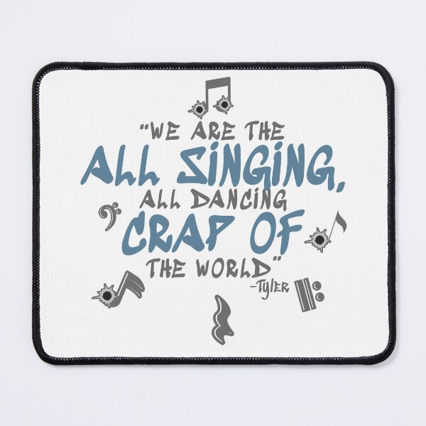Item preview, We are the all singing, all dancing crap of the world. -Tyler Durden, Fight Club  designed and sold by Sticker Up.