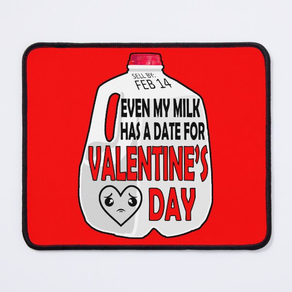 Item preview, Even My Milk Has A Date For Valentine's Day designed and sold by rowdE-art.