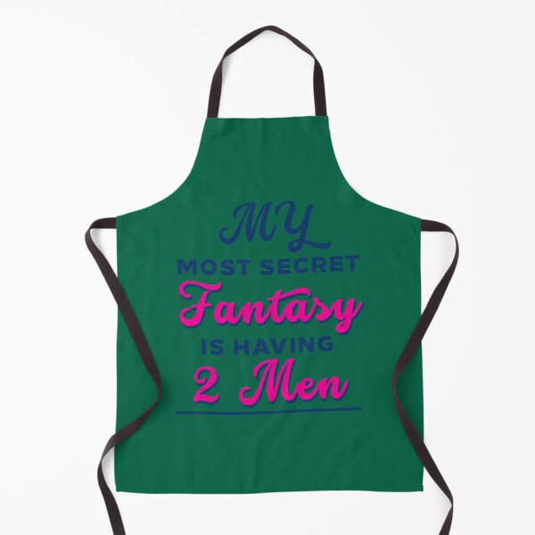 Item preview, My Most Secret Fantasy Is Having 2 Men   designed and sold by PhamilyCustoms.