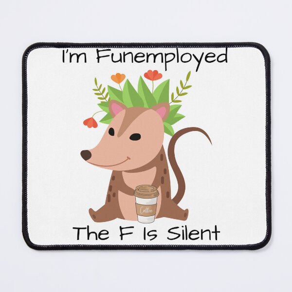 Item preview, I'm Funemployed Meme Design 2 designed and sold by Deadlycloak.