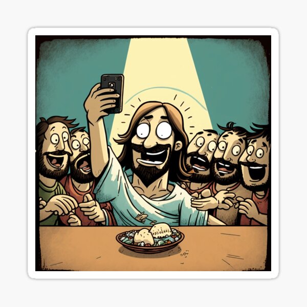 Jesus Takes A Selfie During The Last Supper Sticker For Sale By Teeram Redbubble