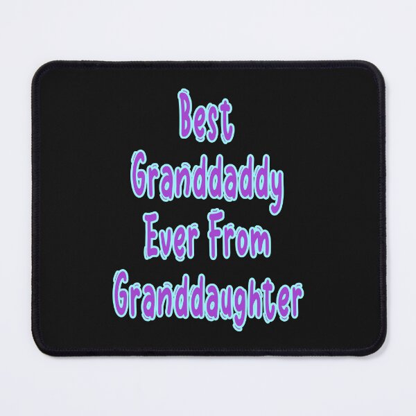 Item preview, Best Granddaddy Ever From Granddaughter designed and sold by JLCableStudio.
