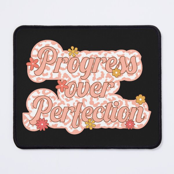 Item preview, Progress Over Perfection designed and sold by package11.