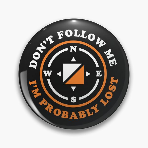 Item preview, Funny Orienteering Gift Don't Follow Me I'm Probably Lost designed and sold by yelly123.