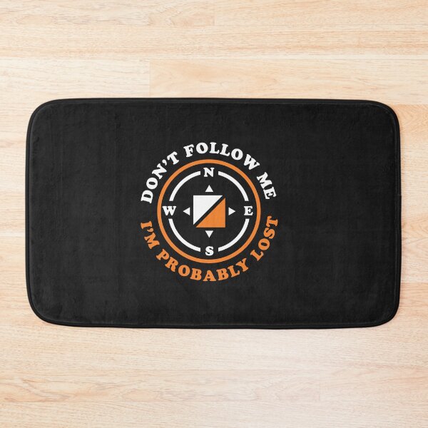 Item preview, Funny Orienteering Gift Don't Follow Me I'm Probably Lost designed and sold by yelly123.