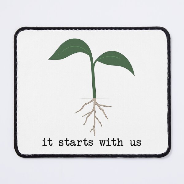 Item preview, it starts with us - seedling designed and sold by Ally Gracie.