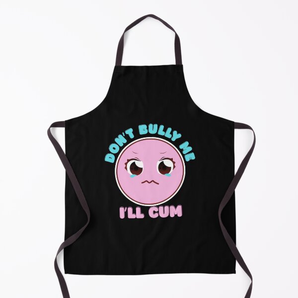 Item preview, Dont Bully Me i'll Cum - Crying designed and sold by Osbrewajki.
