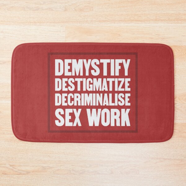 Item preview, Demystify Destigmatize Decriminalise Sex Work designed and sold by Picket Club.