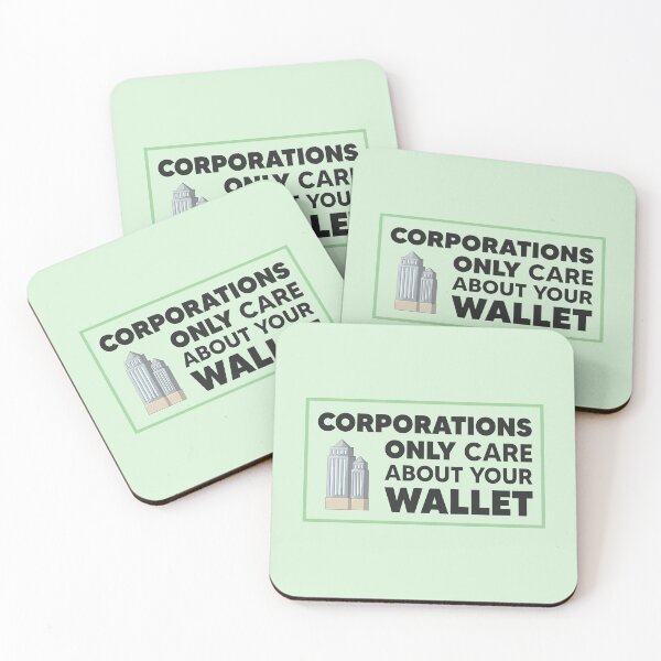 Item preview, Corporations Only Care About Your Wallet - Capitalism designed and sold by Picket Club.