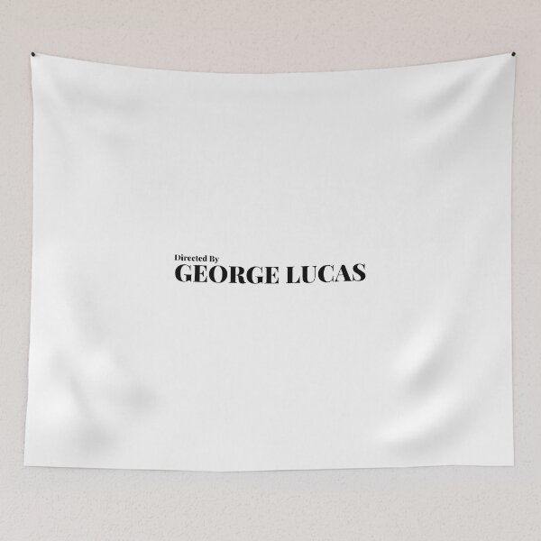 Item preview, directed by george lucas designed and sold by mesdesigns.