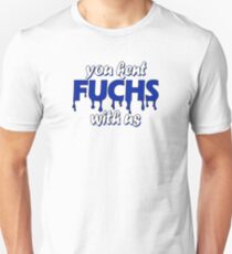 University of Florida- You Kent Fuchs With Us Unisex T-Shirt