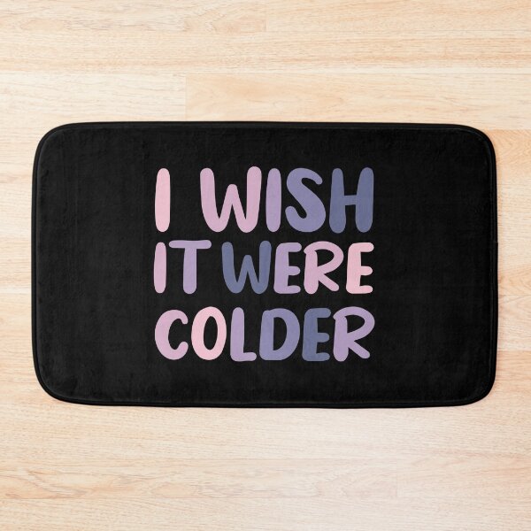 Item preview, I wish it were colder designed and sold by Rsagur12.