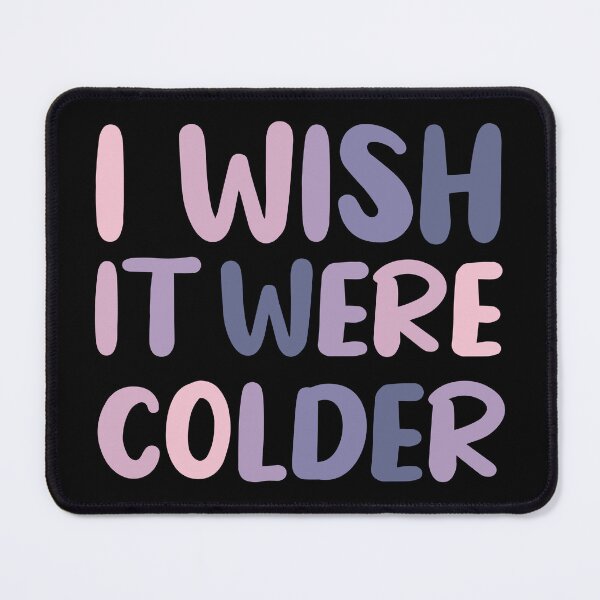 Item preview, I wish it were colder designed and sold by Rsagur12.