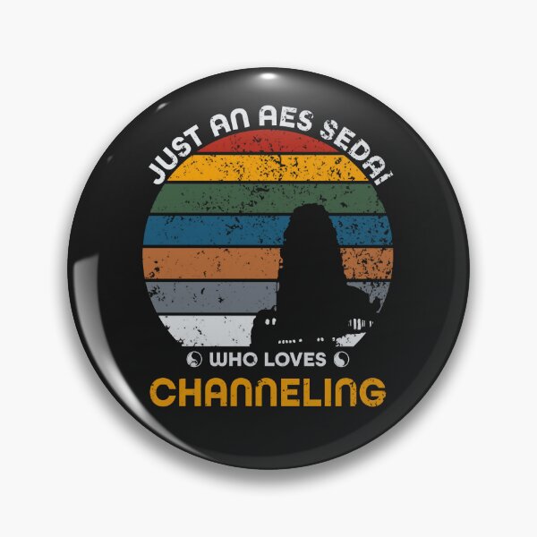 Item preview, Just an Aes Sedai Who Loves Channeling designed and sold by Taveren-Tavern.