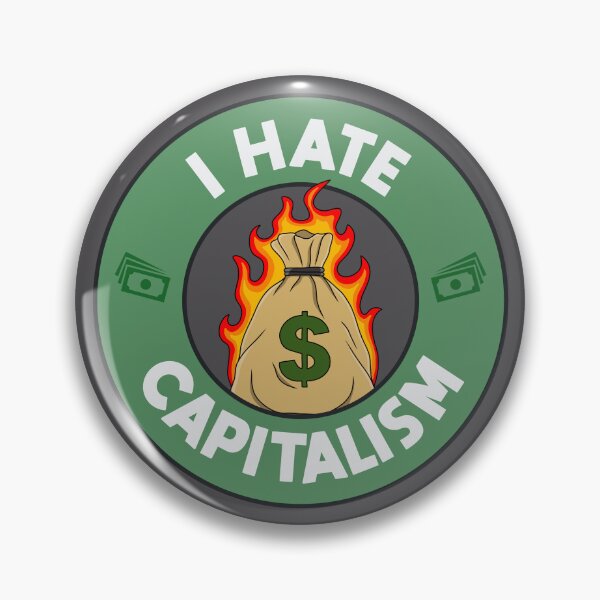 Item preview, I Hate Capitalism - Anti Capitalist designed and sold by Picket Club.