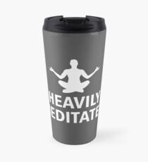 Heavily meditated Travel Mug