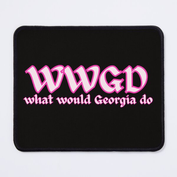 Item preview, What Would Georgia Do designed and sold by smokelikeagirl.
