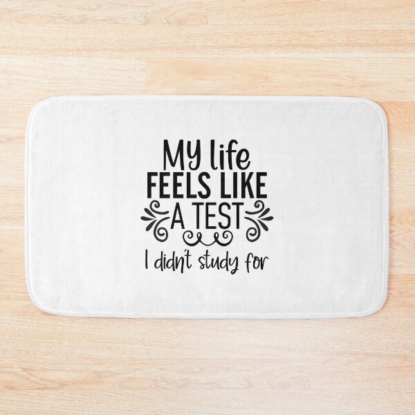 Item preview, My life feels like a test I didn't study for designed and sold by teamph.